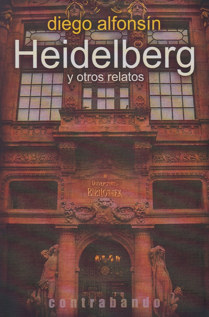 [9788494777660] Heidelberg y otros relatos