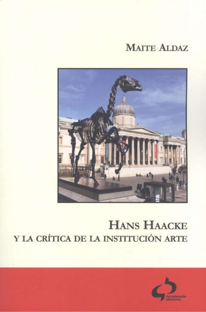 [9788494809712] Hans Haacke y la Crítica de la Institución Arte