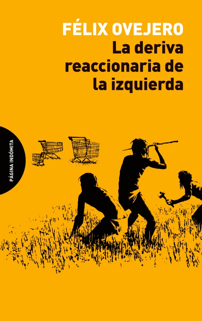 [9788494816741] Deriva Reaccionaria de la Izquierda