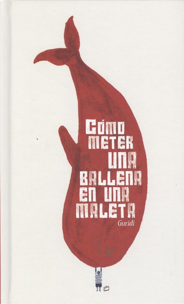 [9788494823572] Como Meter una Ballena en una Maleta