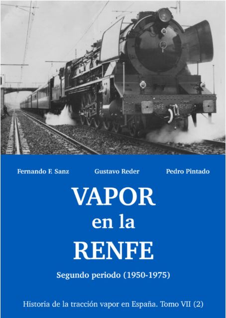 [9788494839160] Vapor en la Renfe. Segundo Periodo (1950-1975) Tomo VII 2