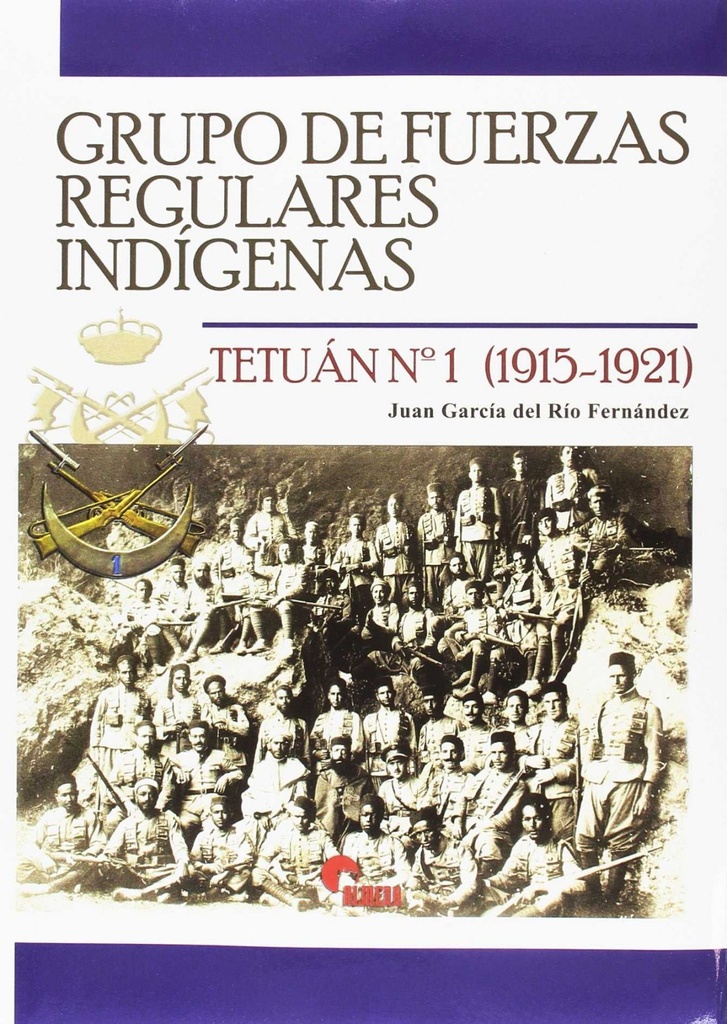 [9788494891700] Grupo de Fuerzas Regulares Indígenas