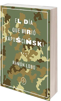 [9788494913143] El Día que Murio Kapuscinski
