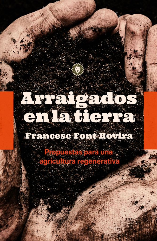 [9788494913587] Arraigados en la tierra