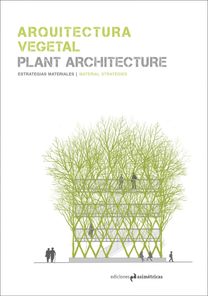 [9788494917813] Arquitectura Vegetal / Plant Architecture