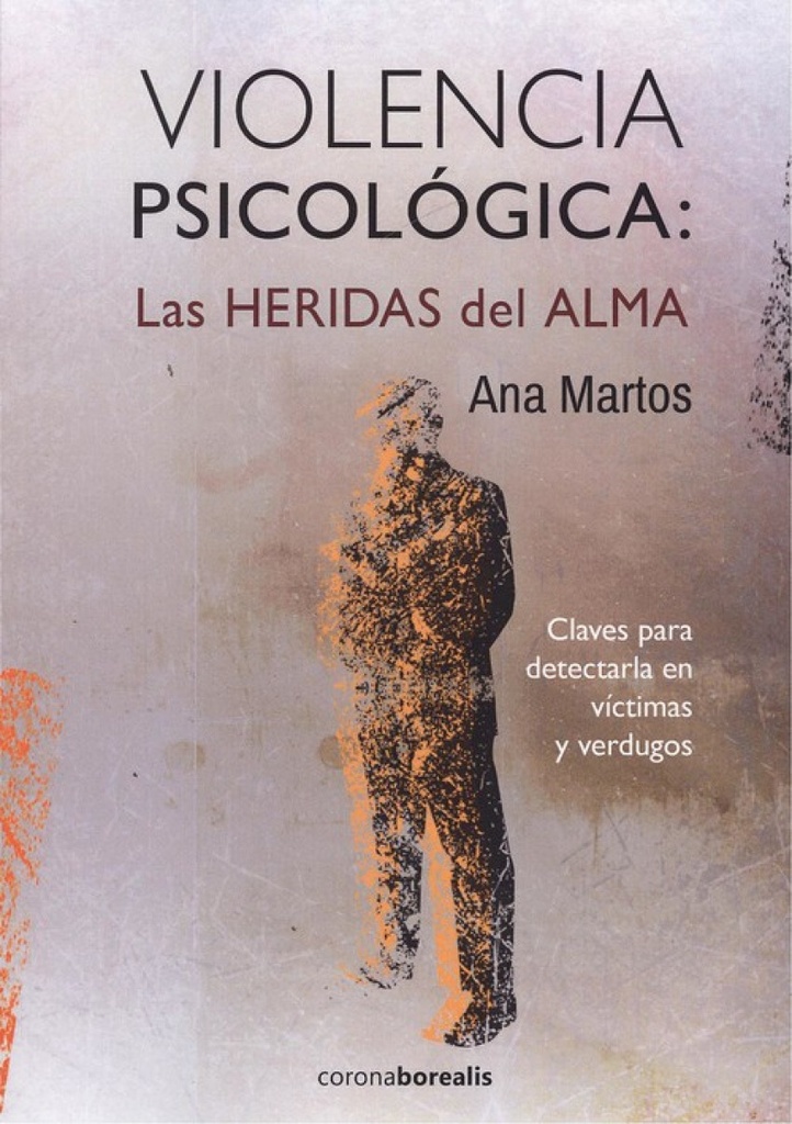 [9788494922442] Violencia Psicológica: las Heridas del Alma