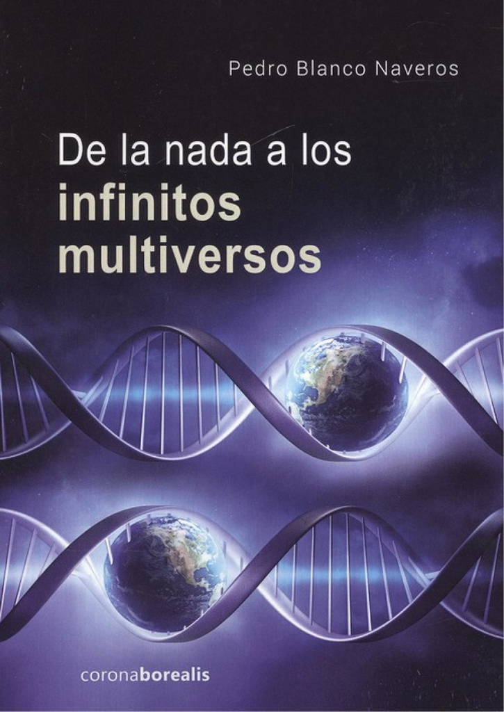 [9788494924699] De la Nada a los Infinitos Multiversos