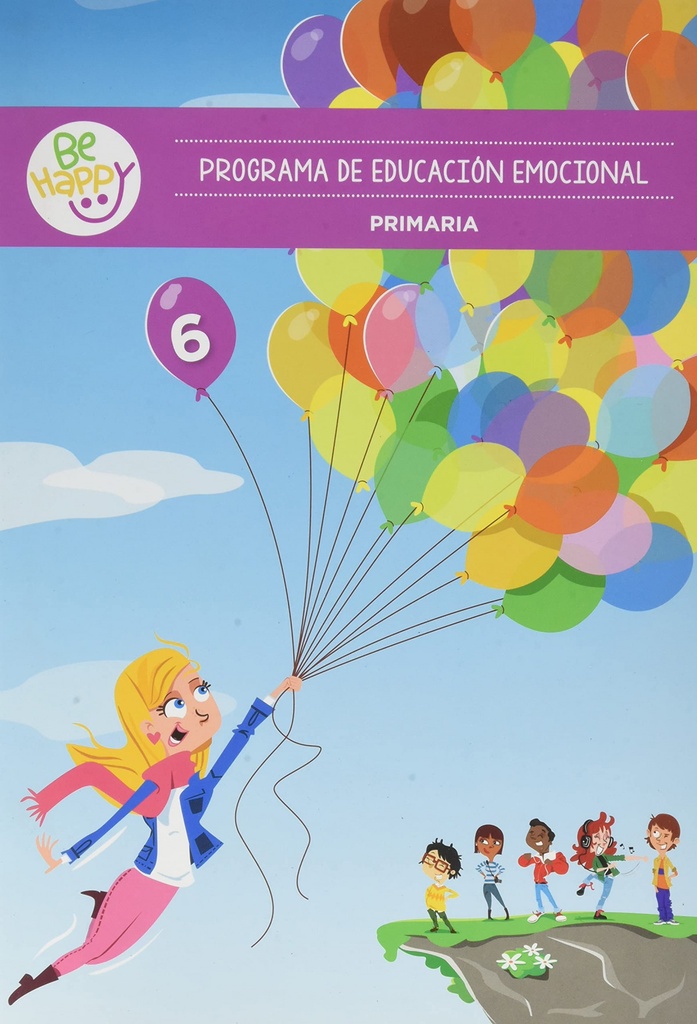 [9788494935657] Be Happy. Programa de educación emocional (Curso 6)