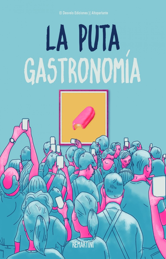 [9788494939570] La Puta Gastronomía