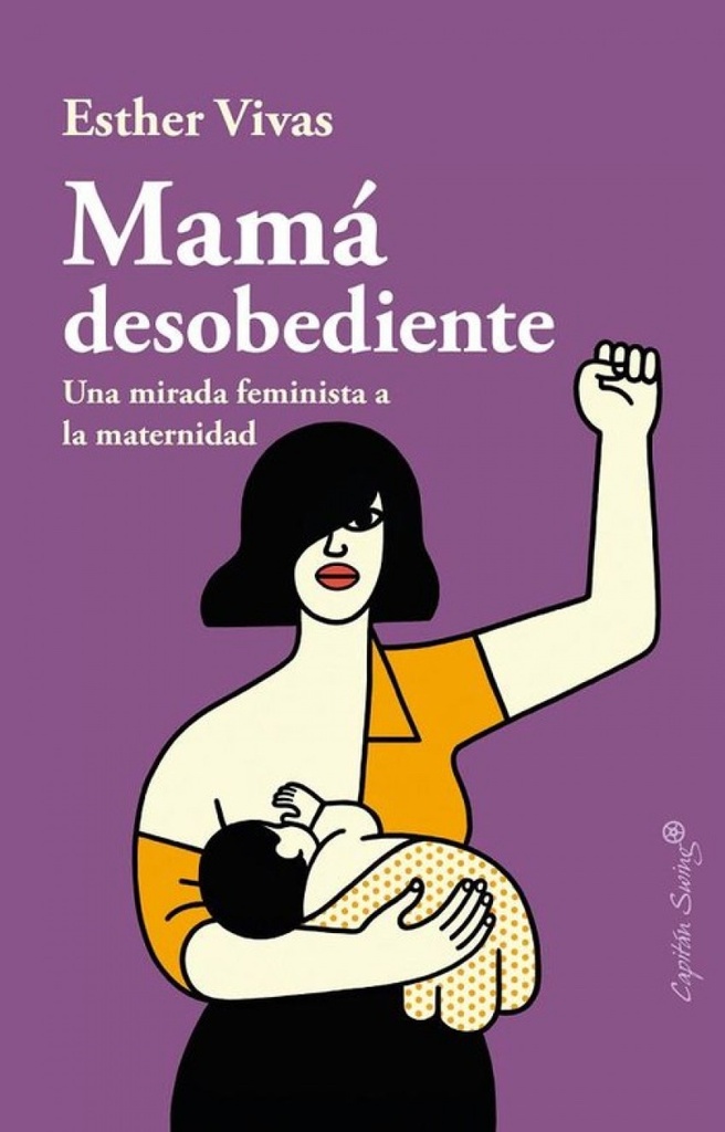 [9788494966736] Mamá Desobediente