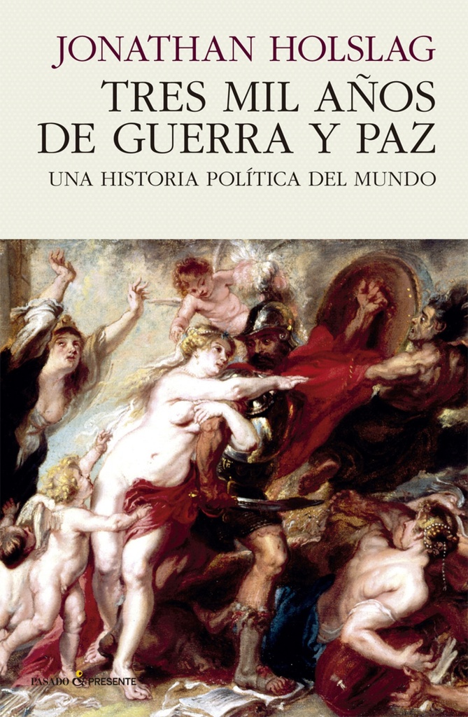 [9788494970627] Tres Mil Años de Guerra y Paz