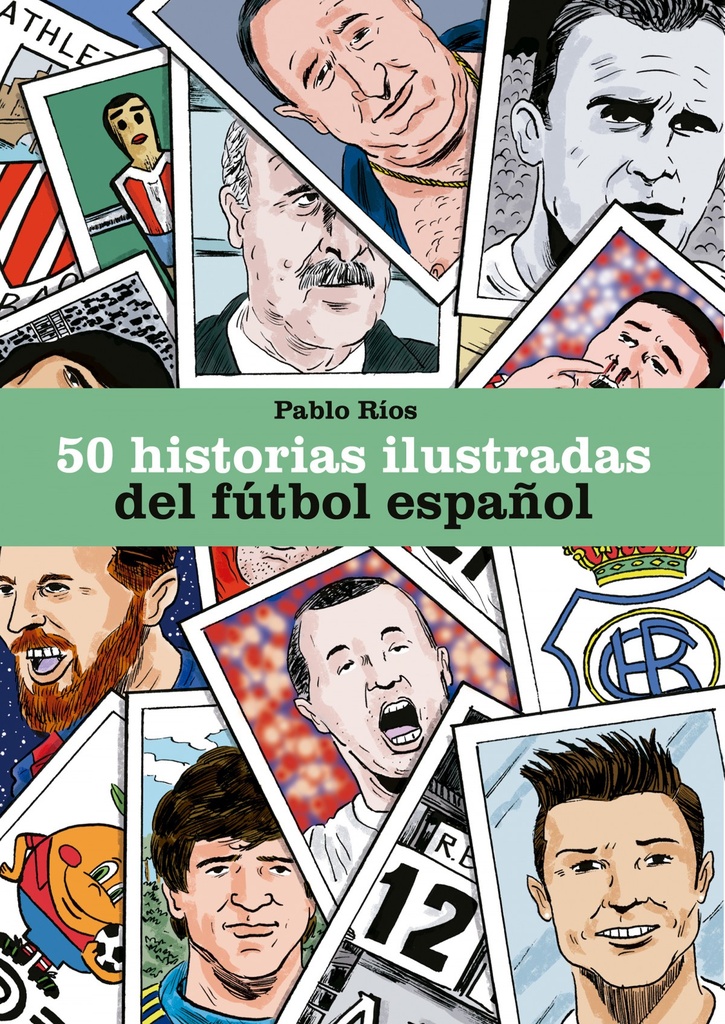 [9788494980756] 50 Historias Ilustradas del Fútbol Español