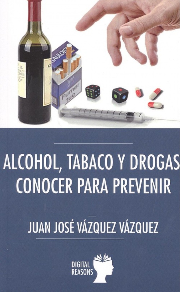 [9788494983566] Alcohol, Tabaco y Drogas: Conocer para Prevenir