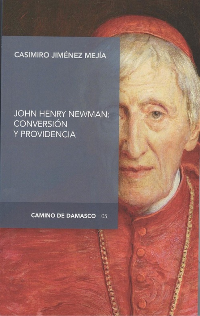[9788494983580] John Henry Newman: Conversión y Providencia