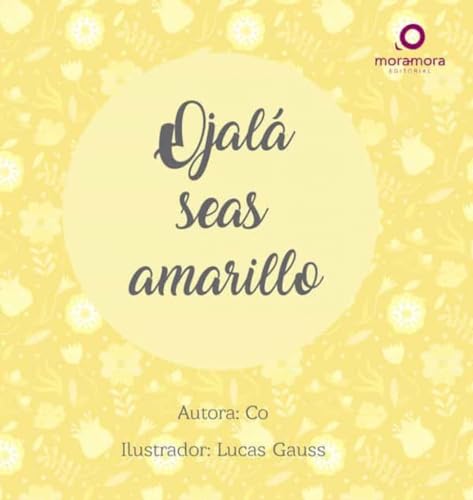 [9788494986628] Ojalá seas amarillo