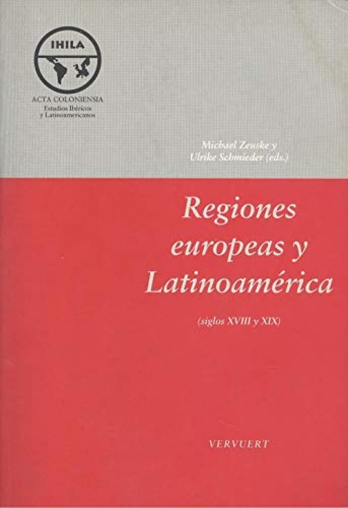 [9788495107220] Regiones europeas y Latinoamérica (siglos XVIII y XIX)