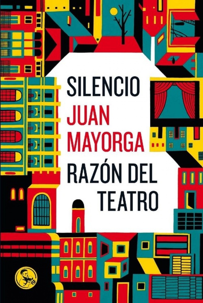 [9788495291769] Silencio: Razón del Teatro