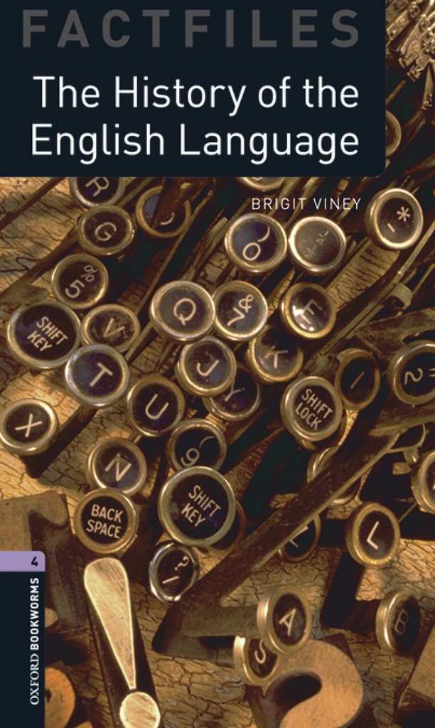 [9780194638036] Oxford Bookworms Factfiles 4. The History of the English Lan
