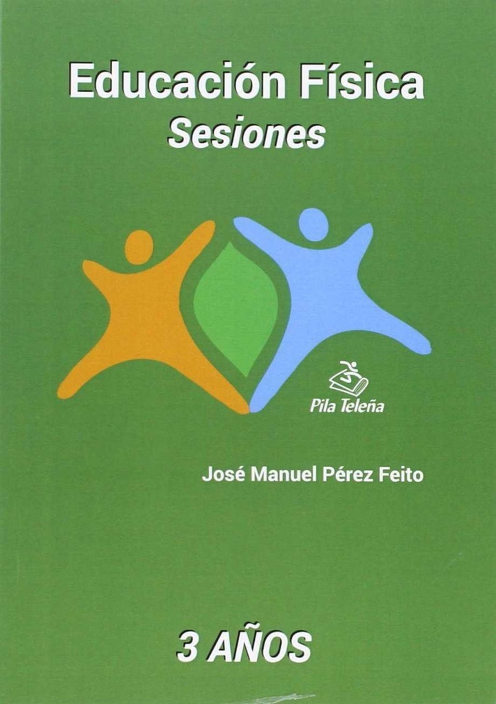 [9788495353238] Eduación física: sesiones 3 años