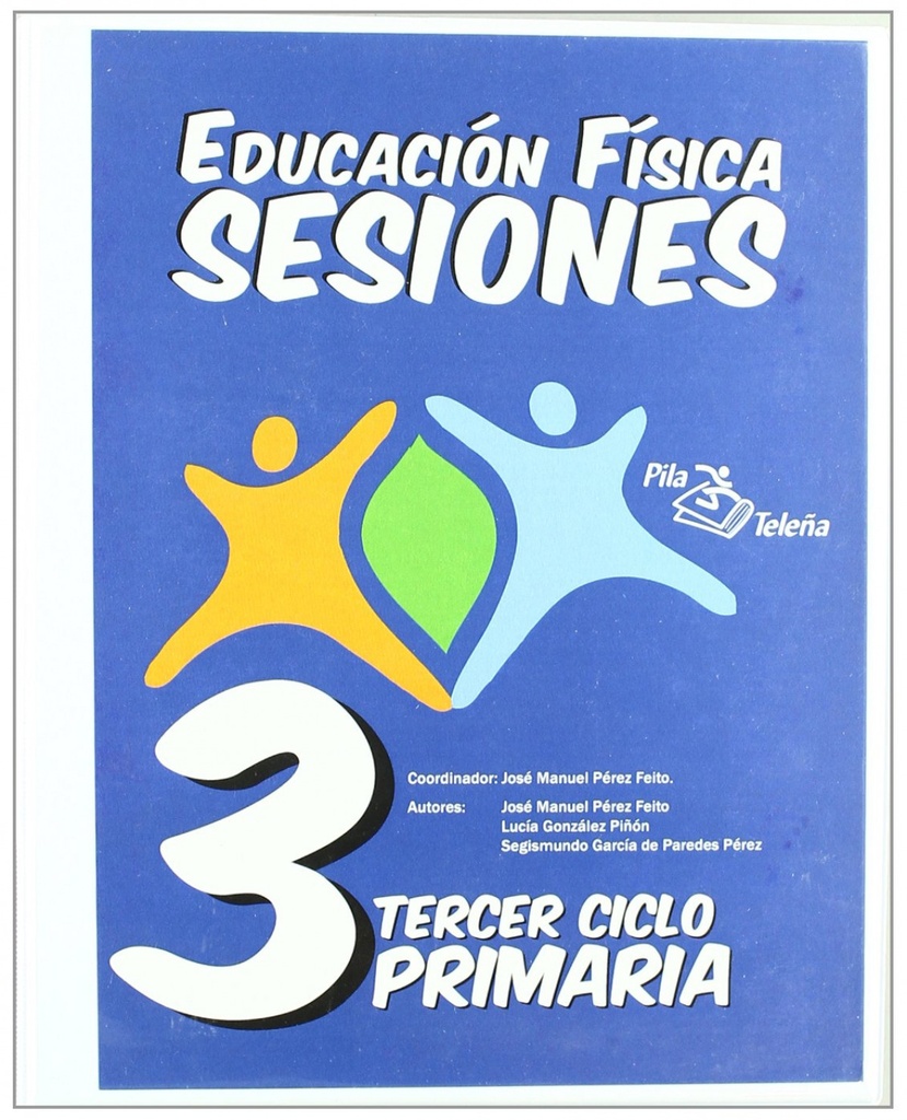[9788495353467] sesiones ed.fisica (3o.ciclo primaria) (profesor)