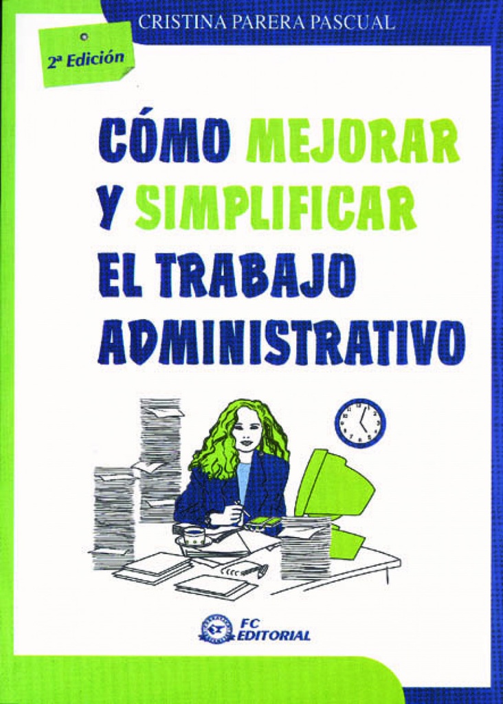 [9788495428837] Como Mejorar Y Simplificar El Trabajo Administrativo (2ª Ed)