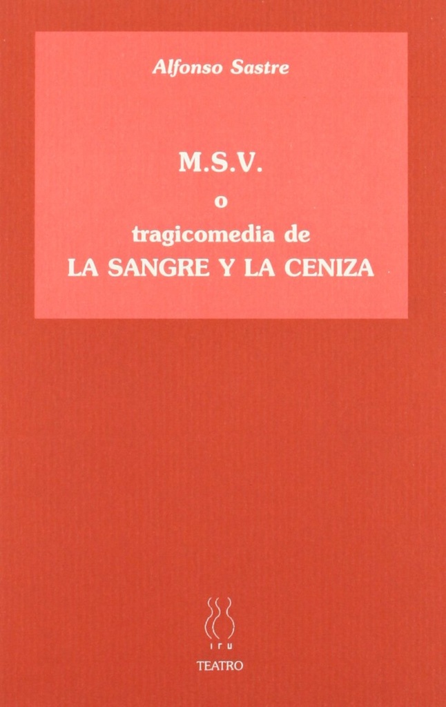 [9788495786999] M.S.V. o tragicomedia de La sangre y la ceniza