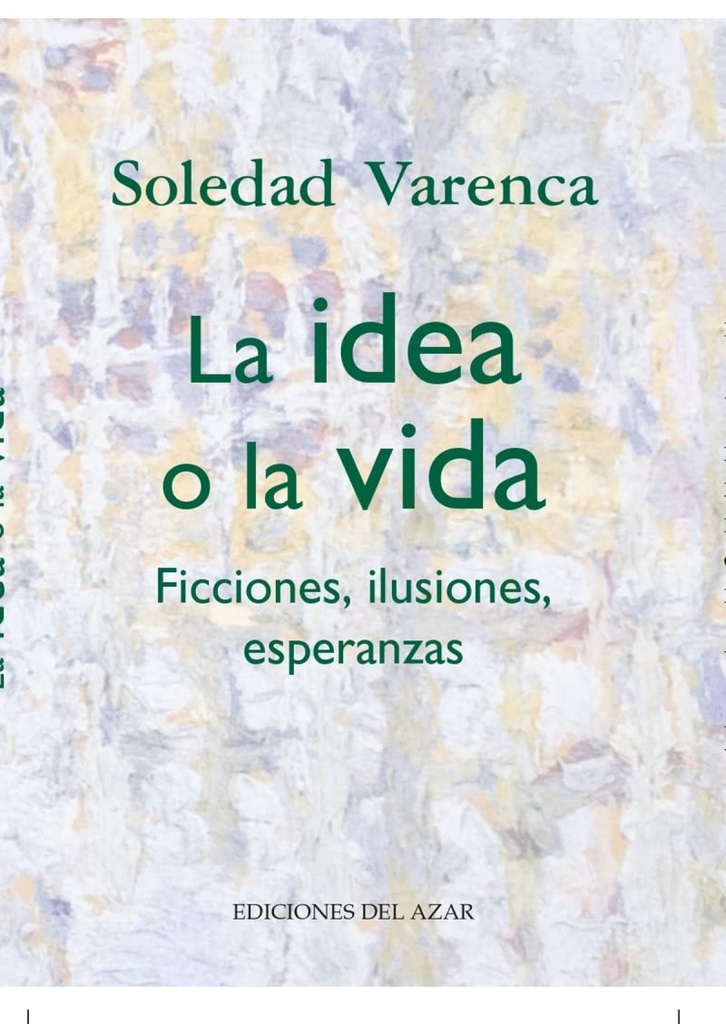 [9788495885913] La Idea o la Vida