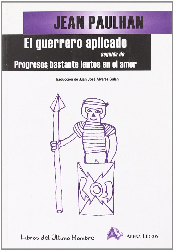 [9788495897749] El guerrero aplicado , seguido de Progresos bastante lentos en el amor