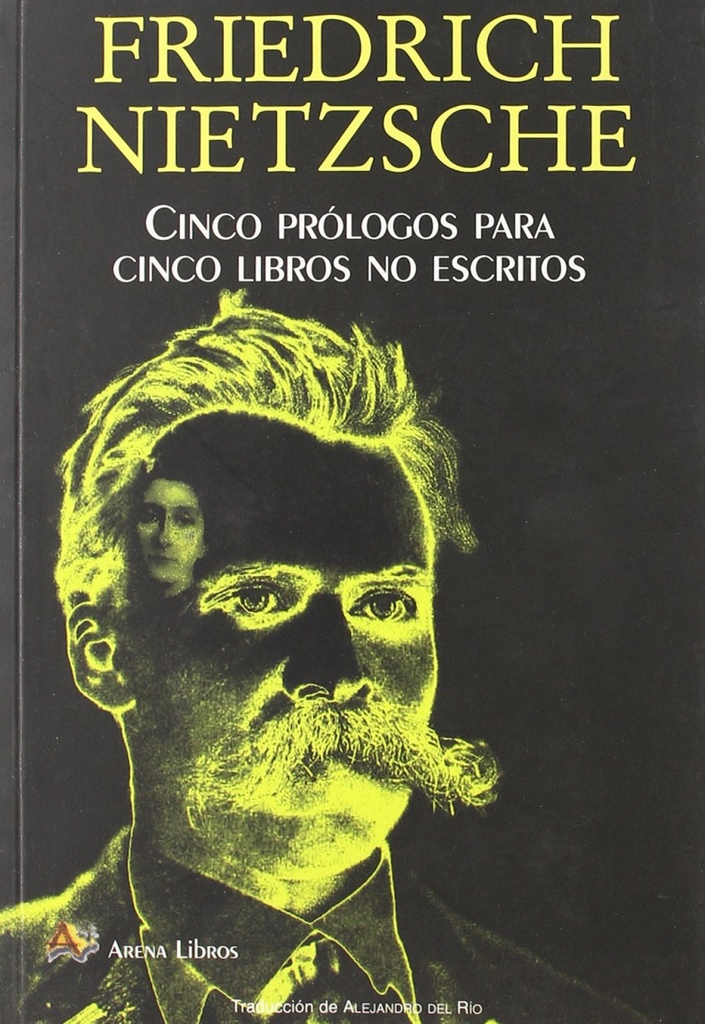 [9788495897794] Cinco Prólogos para Cinco Libros No Escritos
