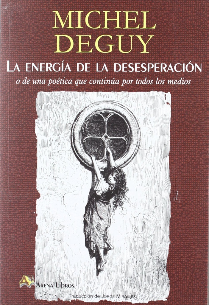 [9788495897879] La energía de la desesperación o De una poética que continúa por todos los medio
