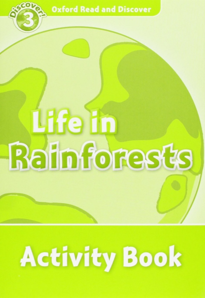 [9780194643900] Oxford Read & Discover. Level 3. Life in Rainforests: Activi