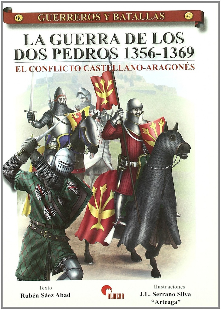 [9788496170902] Guerra Dos Pedros 1356-1369- Guer. Y Bat. 47