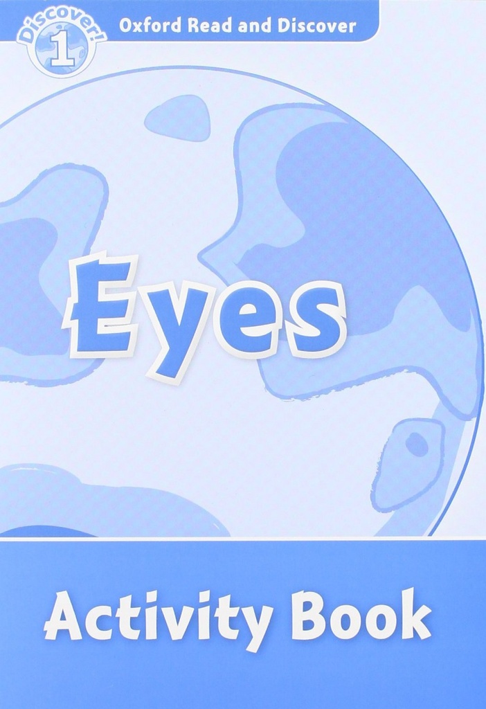 [9780194646505] Oxford Read & Discover. Level 1. Eyes: Activity Book