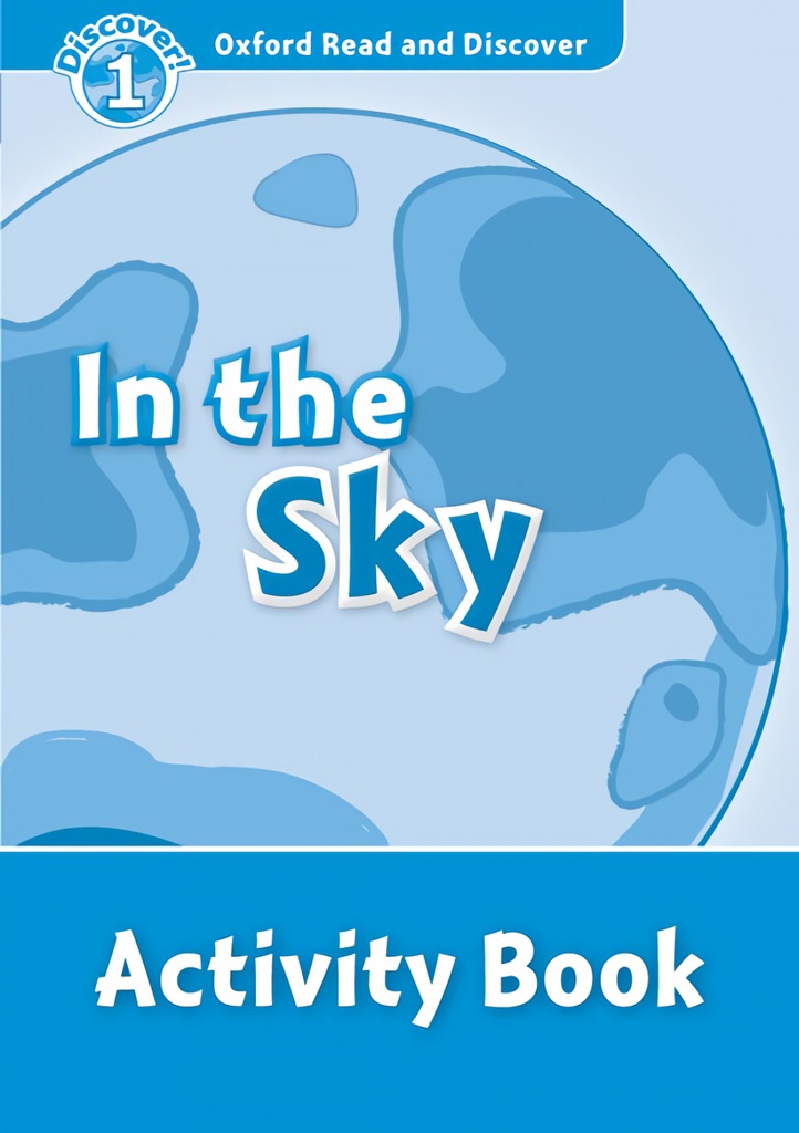 [9780194646512] Oxford Read & Discover. Level 1. In the Sky: Activity Book