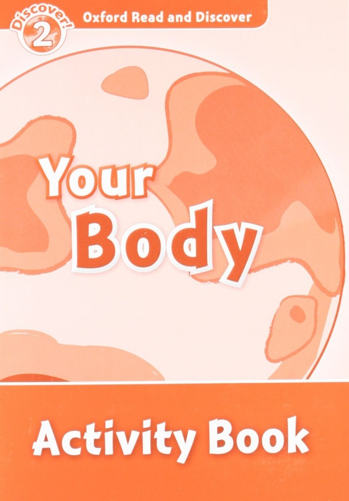 [9780194646710] Oxford Read & Discover. Level 2. Your Body: Activity Book