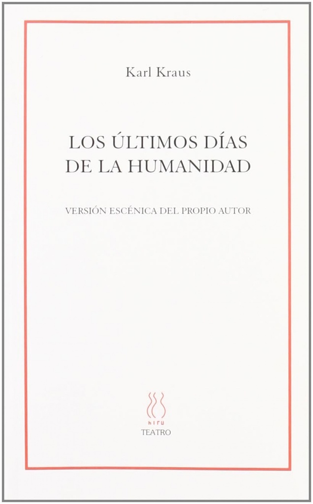 [9788496584396] Los últimos días de la Humanidad