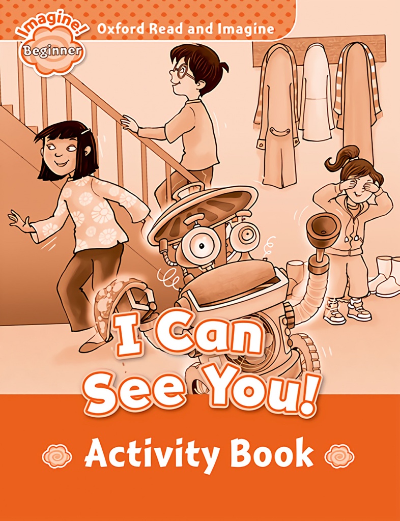 [9780194709101] Oxford Read and Imagine Beginner. I Can See You Activity Boo