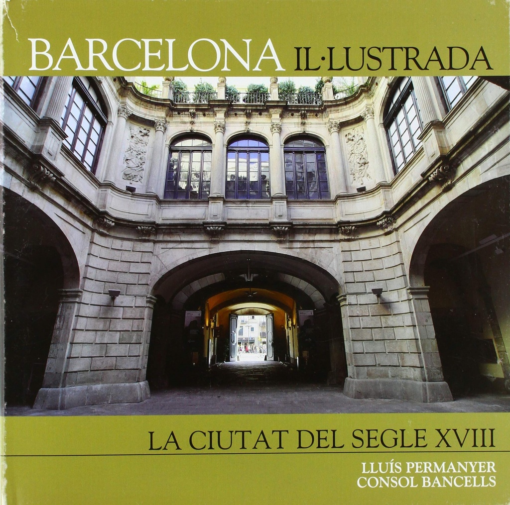 [9788496696242] Barcelona Il. Lustrada -la Ciutat del Segle Xviii- Catala
