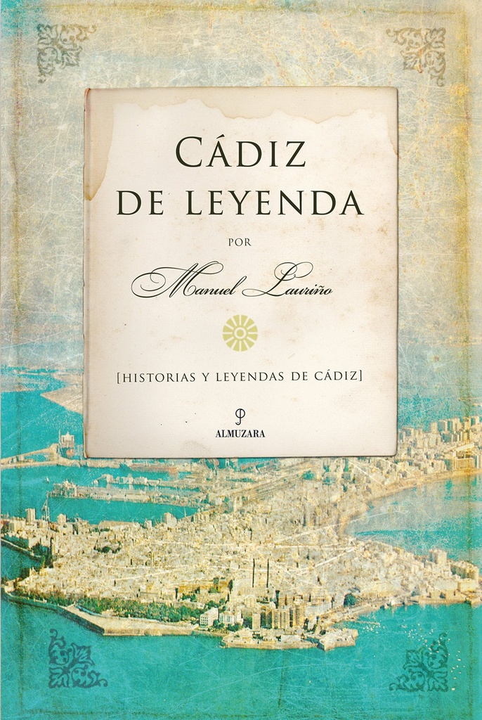 [9788496710542] Cádiz de Leyenda