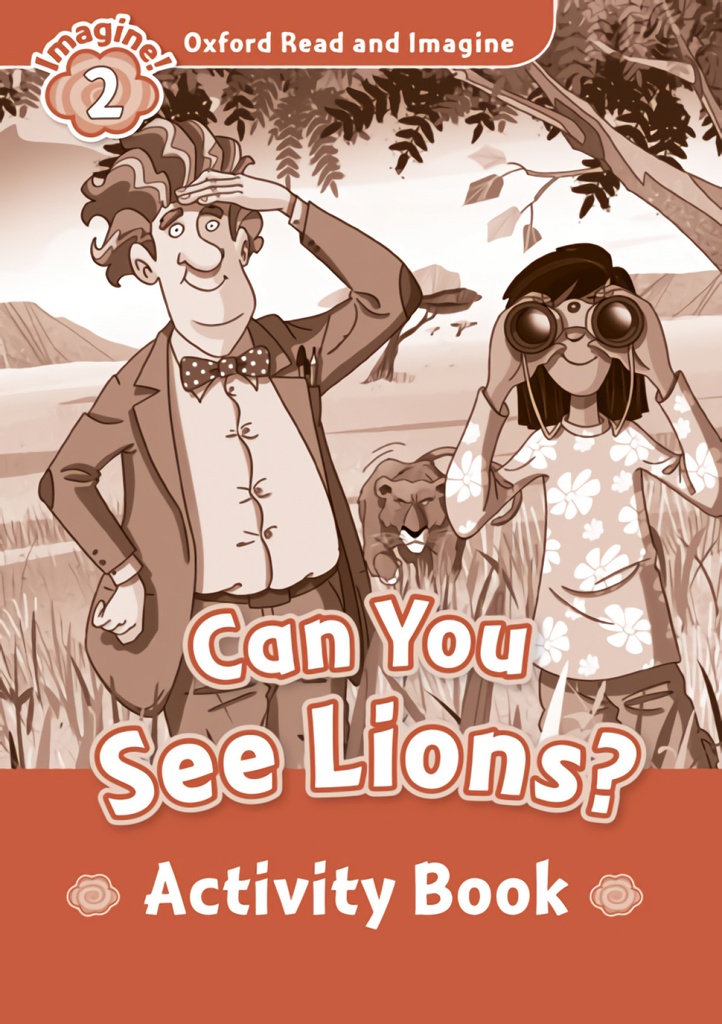 [9780194722735] Oxford Read & Imagine 2 Can You See Lions Activity Book