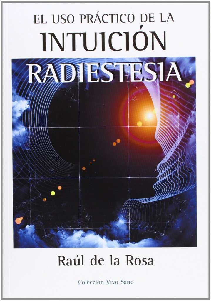 [9788496851092] Uso práctico de la intuición: radiestesia