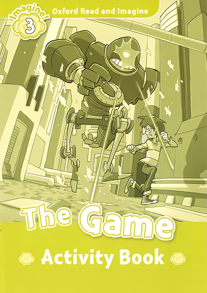 [9780194723084] Oxford Read and Imagine 3 The Game Activity Book