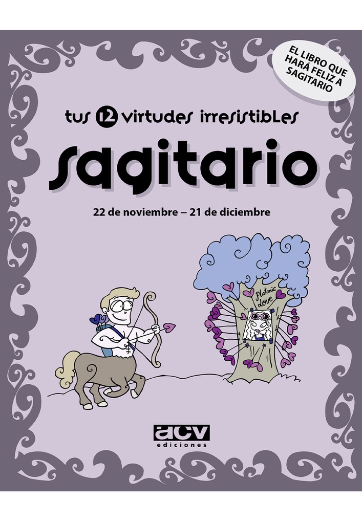 [9788496944084] Tus 12 virtudes irresistibles: sagitario