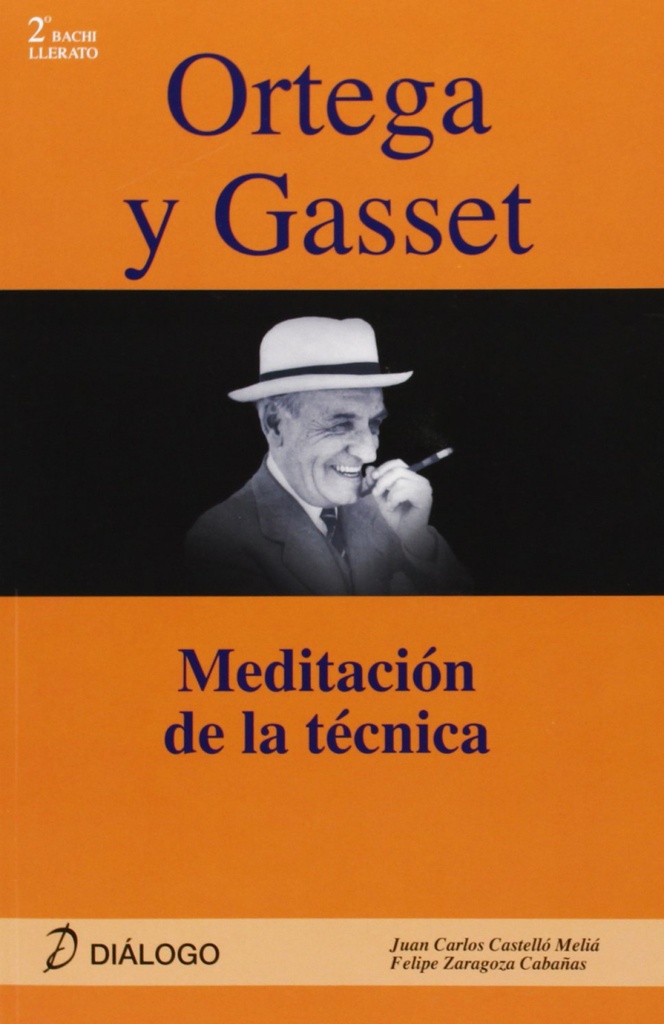 [9788496976702] Ortega y Gasset. Meditacion de la tecnica