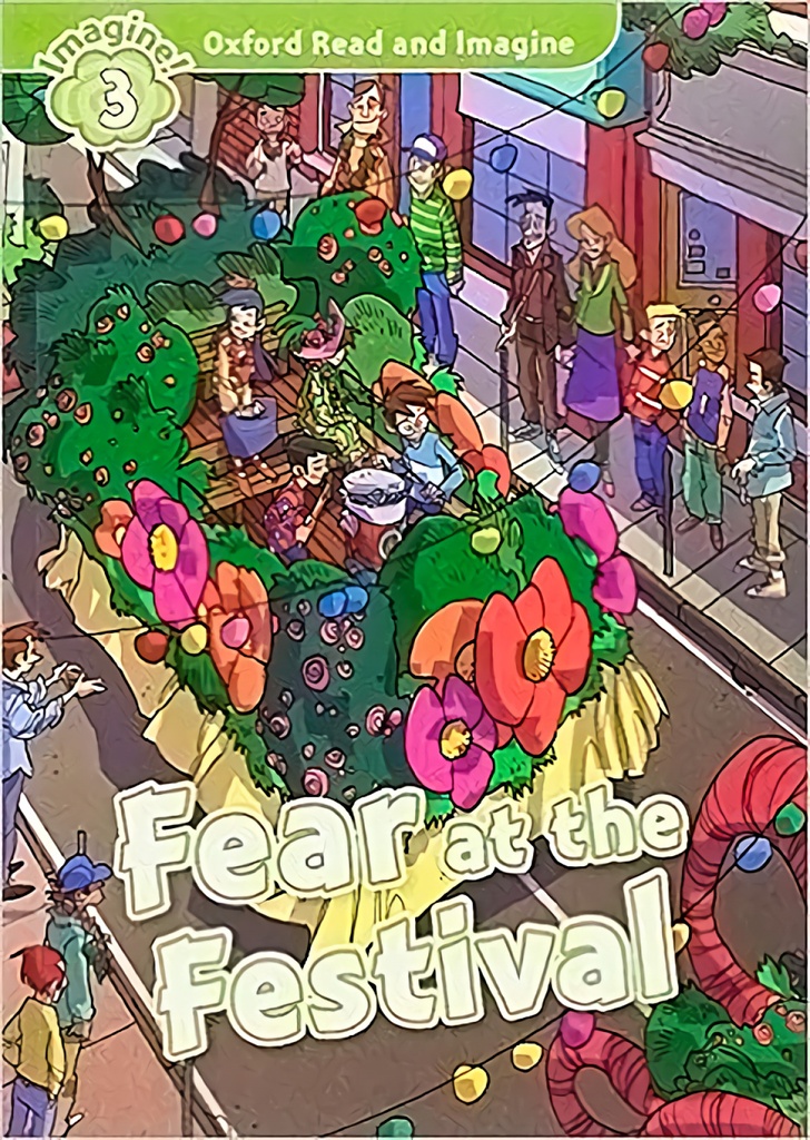 [9780194736800] Oxford Read and Imagine 3. Fear at the Festival Audio Pack