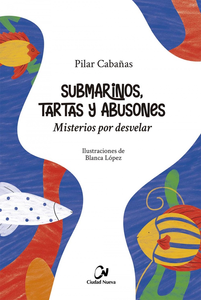 [9788497154697] Submarinos, tartas y abusones. Misterios por desvelar