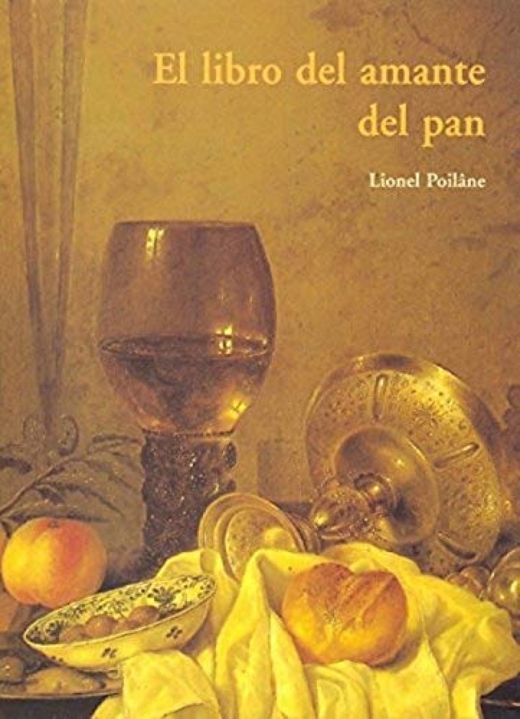 [9788497160797] El Libro del Amante del Pan