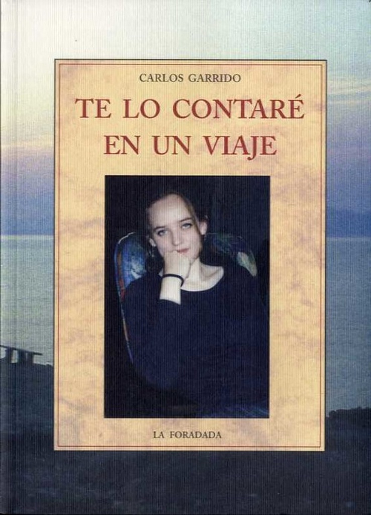 [9788497165693] Te Lo Contarè en un Viaje