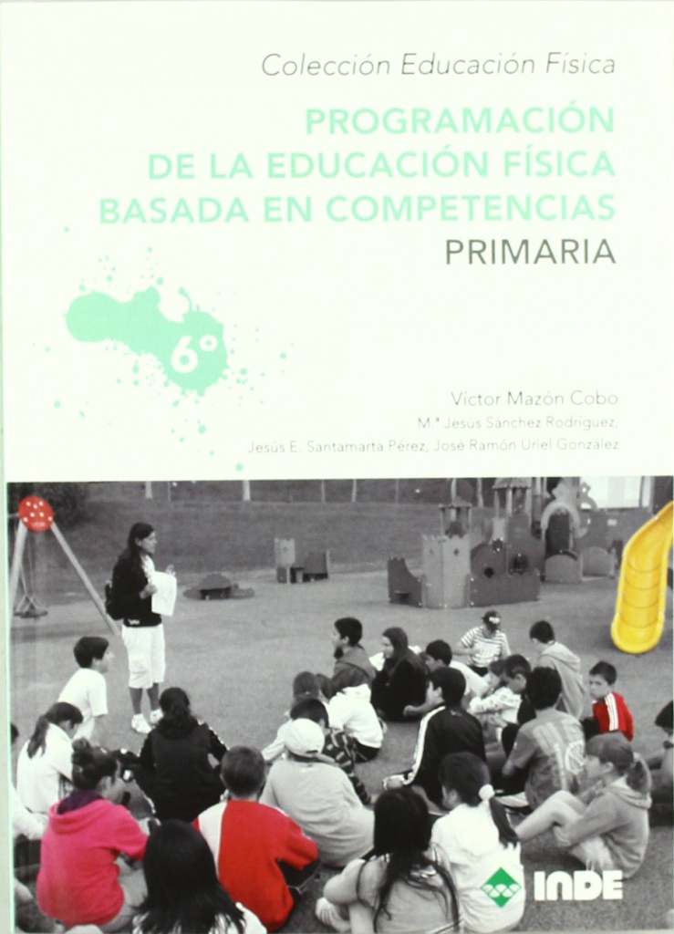 [9788497292566] Programación de la Educación Física Basada en COMPETENICAS.6ºPRIMARIA