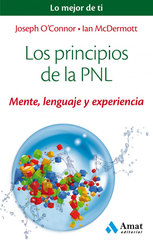 [9788497358200] Principios De La Pnl Mente Lenguaje Y Ex